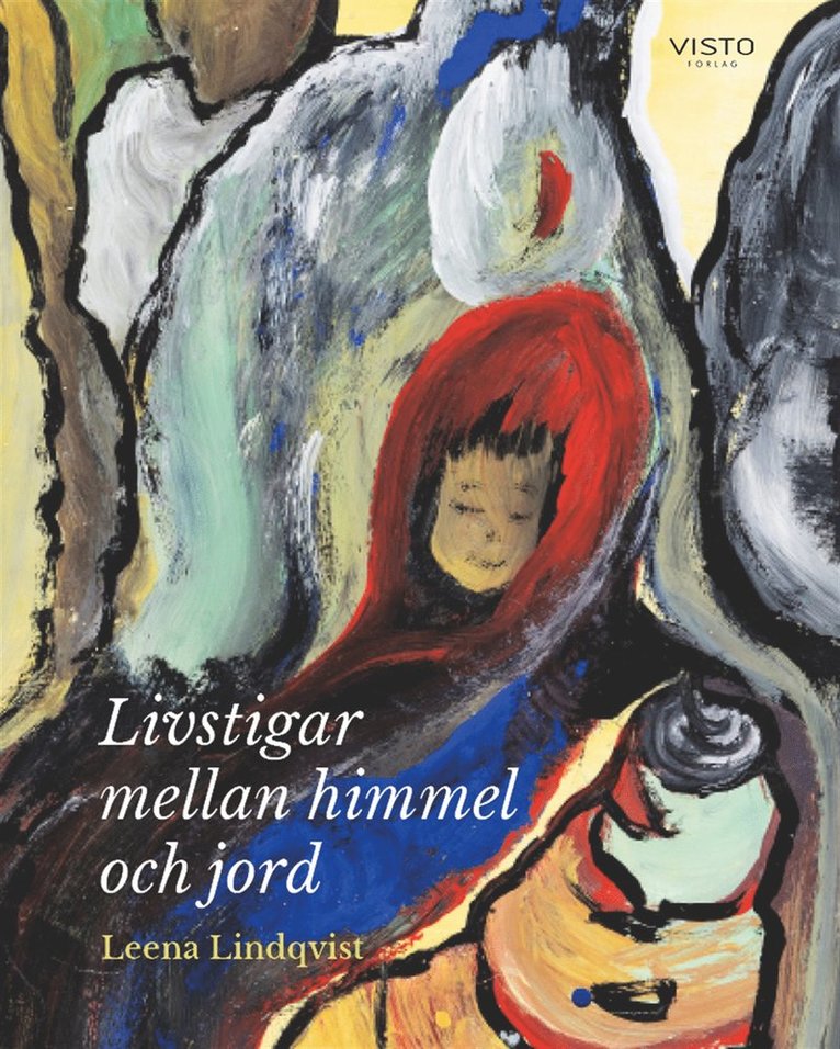 Leena Lindqvist - Livstigar mellan himmel och jord, E-bok