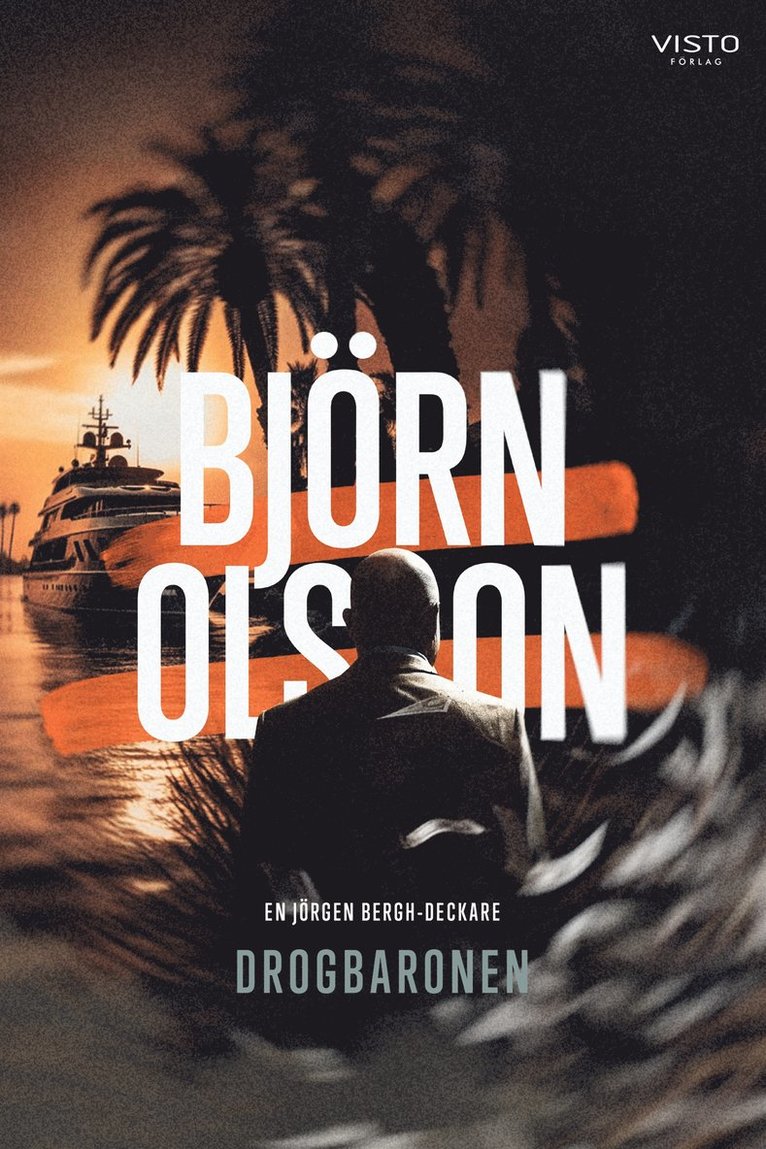 Björn Olsson - Drogbaronen, E-bok