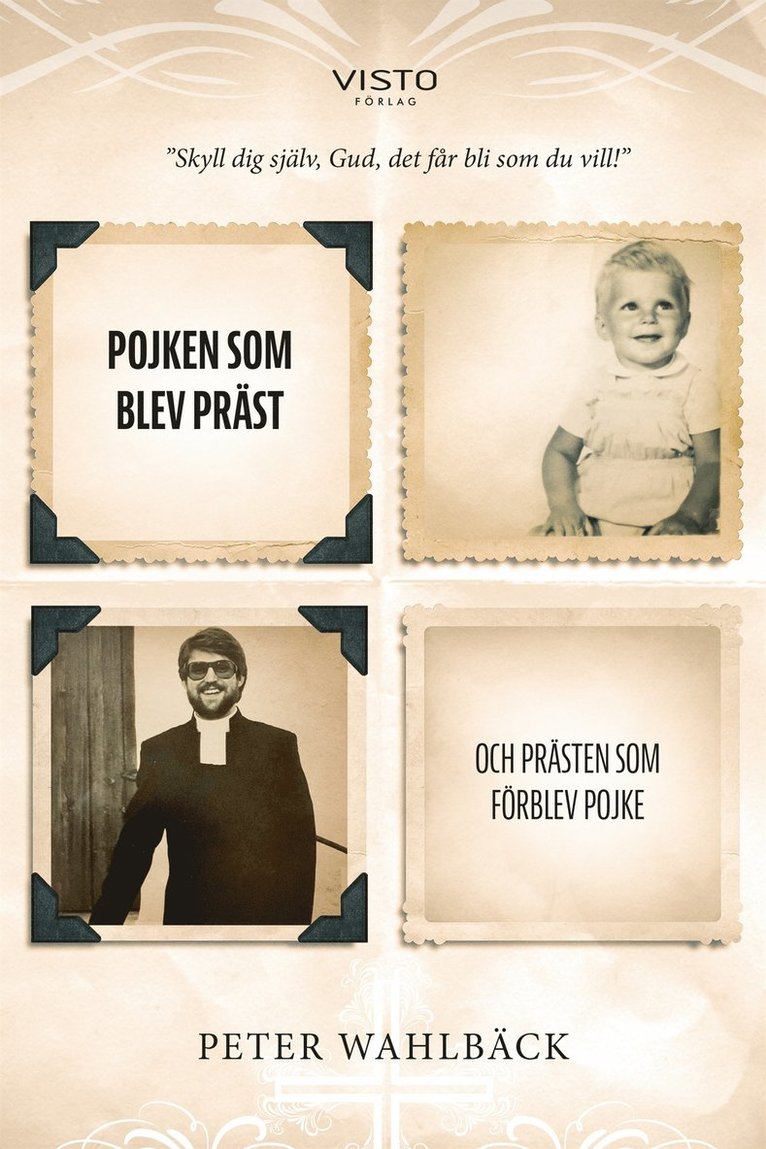 Peter Wahlbäck - Pojken som blev präst och prästen som förblev pojke, E-bok
