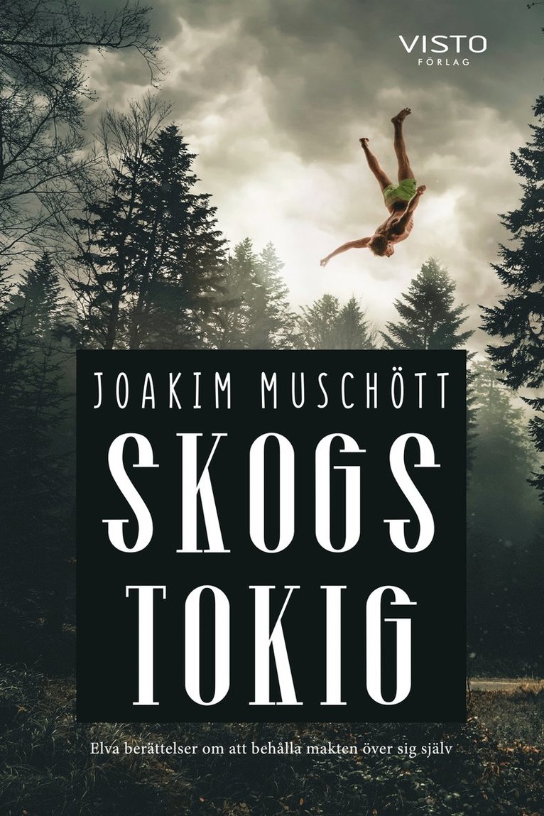 Joakim Muschött - Skogstokig, E-bok