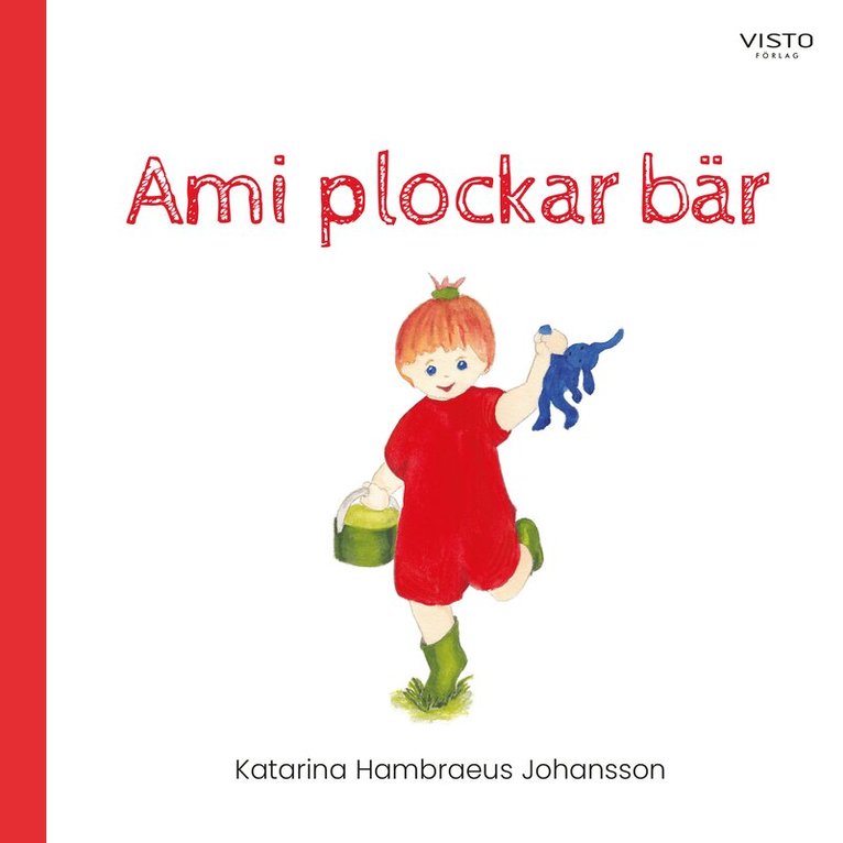 Katarina Hambraeus Johansson - Ami plockar bär, Inbunden
