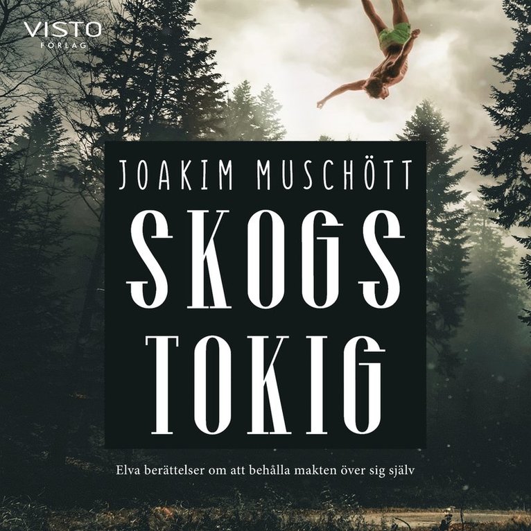 Joakim Muschött - Skogstokig, Ljudbok