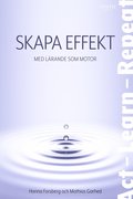 Skapa effekt : med lärande som motor