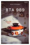BTA 989, livet i och utanfr en kastrull