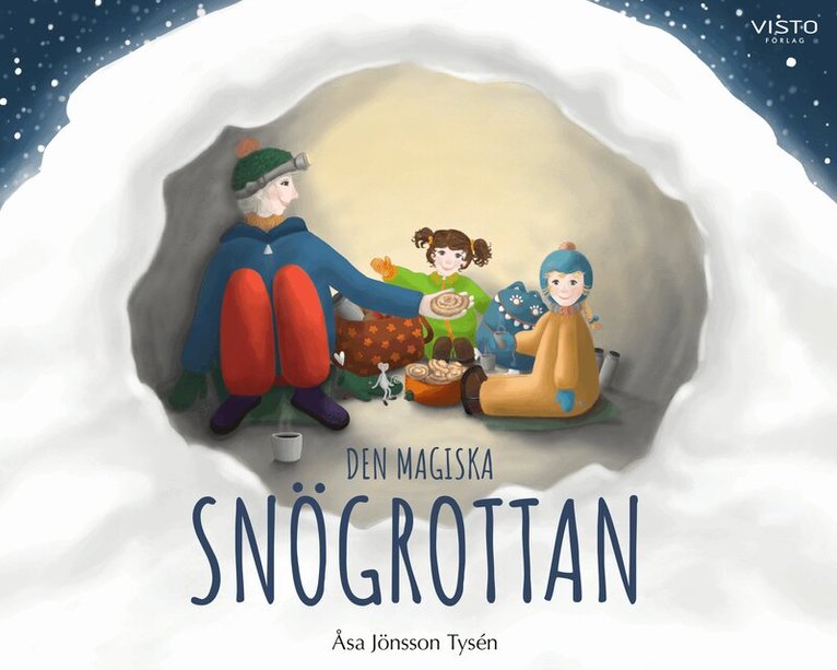 Åsa Jönsson Tysén - Den magiska snögrottan, Inbunden