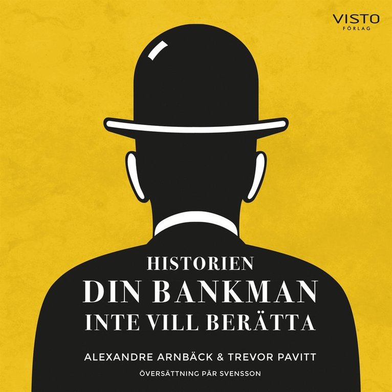 Alexandre Arnbäck, Trevor Pavitt - Historien din bankman inte vill berätta, Ljudbok