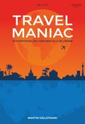 Travelmaniac : s ventyrade jag i vrldens alla 195 lnder