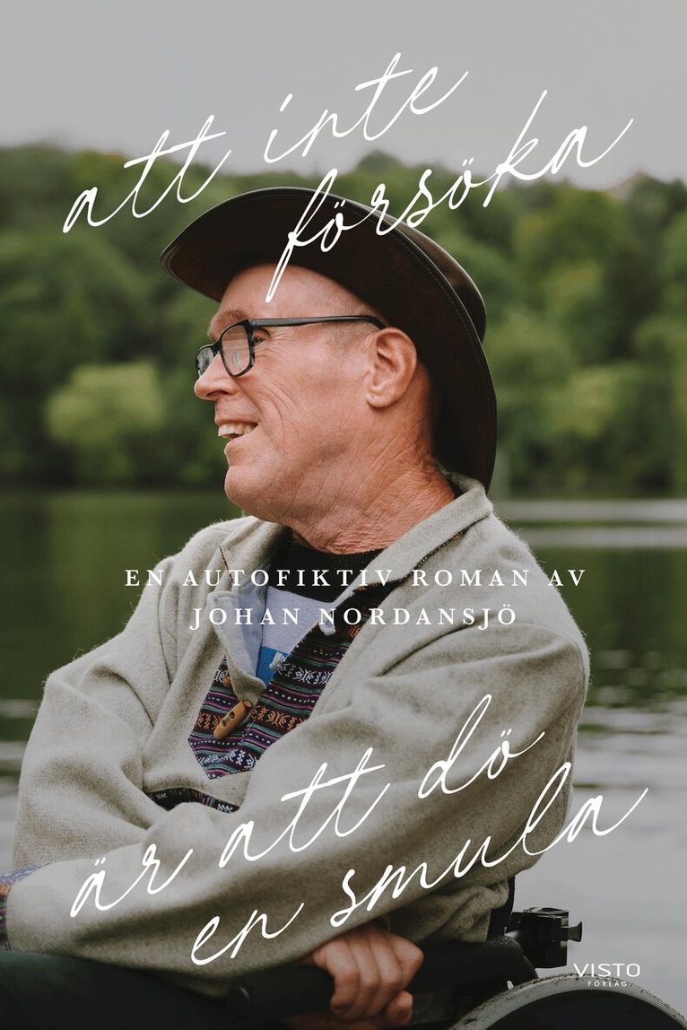 Johan Nordansjö - Att inte försöka är att dö en smula, Inbunden