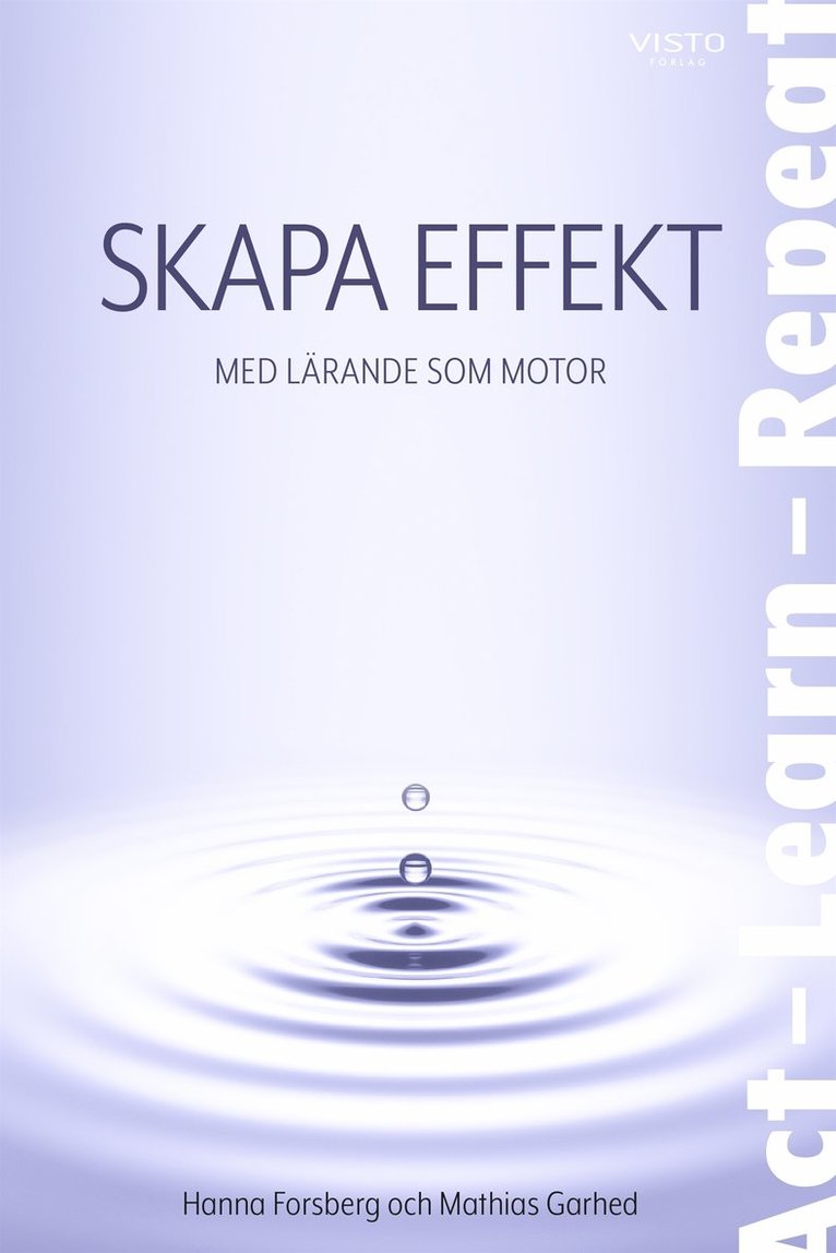 Mathias Garhed, Hanna Forsberg - Skapa effekt : med lärande som motor, E-bok