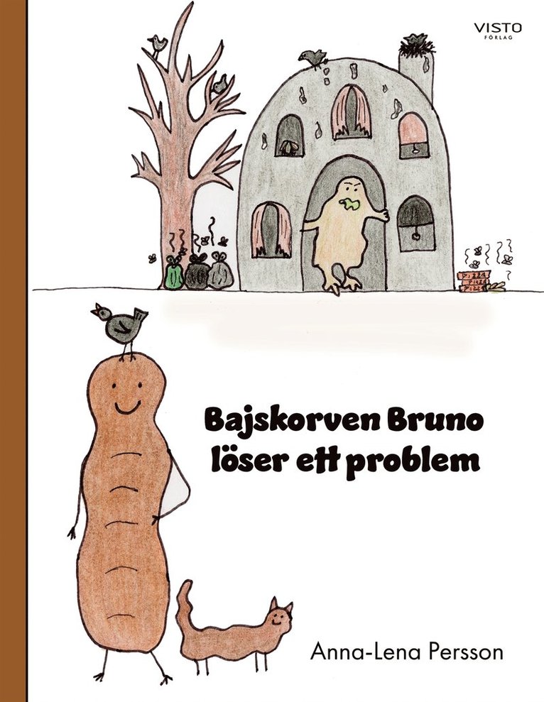 Anna-Lena Persson - Bajskorven Bruno löser ett problem, E-bok