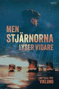 Men stjrnorna lyser vidare