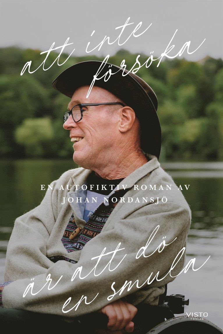 Johan Nordansjö - Att inte försöka är att dö en smula, E-bok