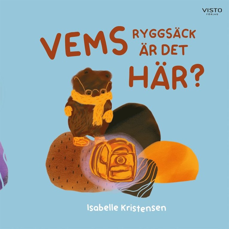 Isabelle Kristensen - Vems ryggsäck är det här?, E-bok