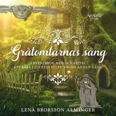Lena Brorsson Alminger - Gråtomtarnas sång : en adventsbok med 24 kapitel, Ljudbok