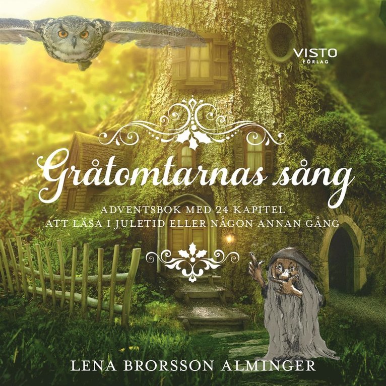 Lena Brorsson Alminger - Gråtomtarnas sång : en adventsbok med 24 kapitel, Ljudbok