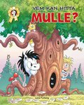 Vem kan hitta Mulle?