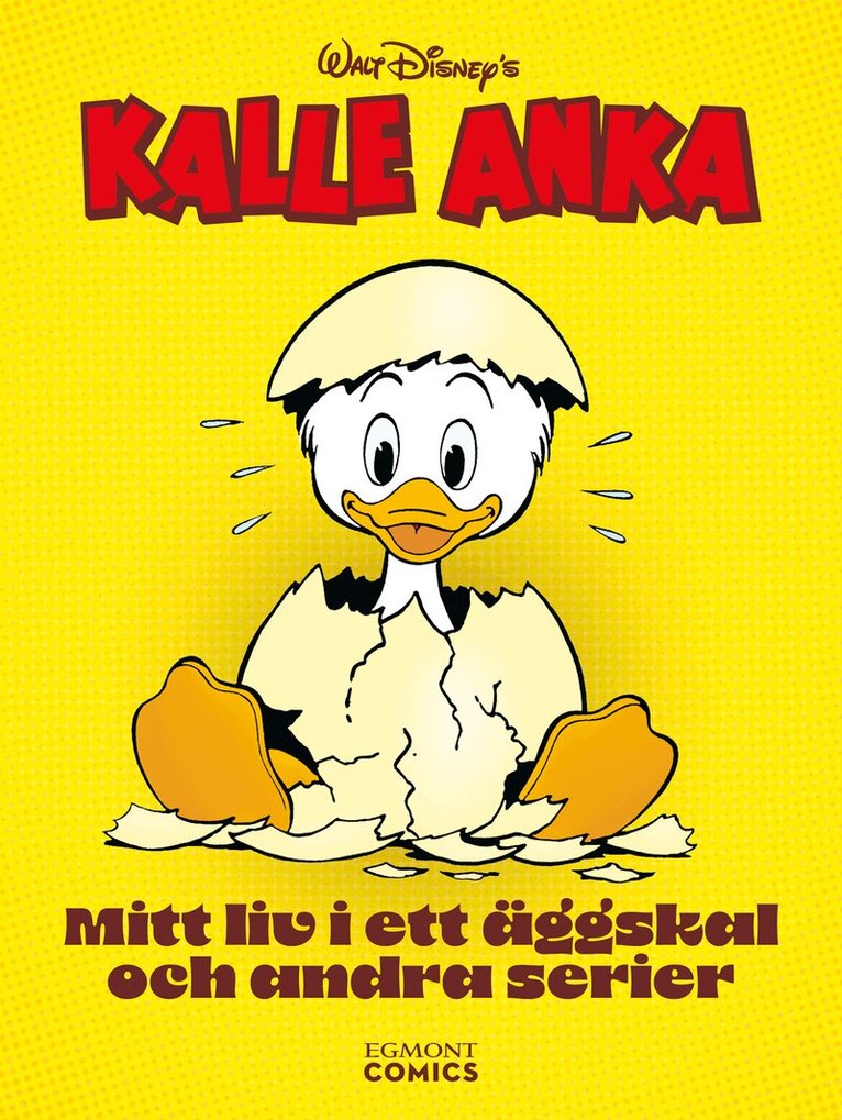Kalle Anka : mitt liv i ett äggskal och andra serier, Kartonnage