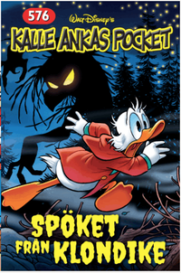 Kalle Ankas Pocket 576. Sp�ket fr�n Klondike
