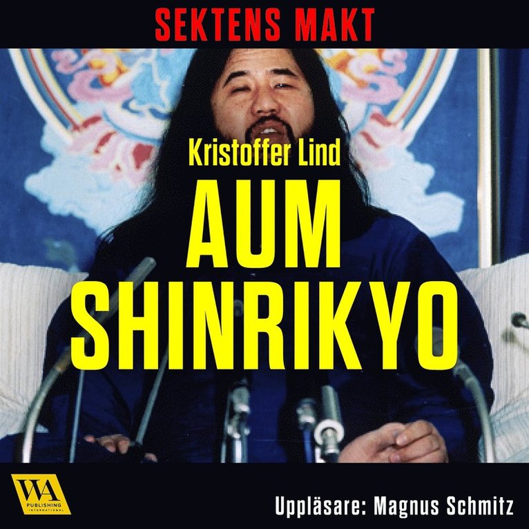 Kristoffer Lind - Sektens makt – Aum Shinrikyo, Ljudbok