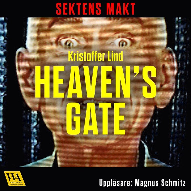 Kristoffer Lind - Sektens makt – Heaven's Gate, Ljudbok
