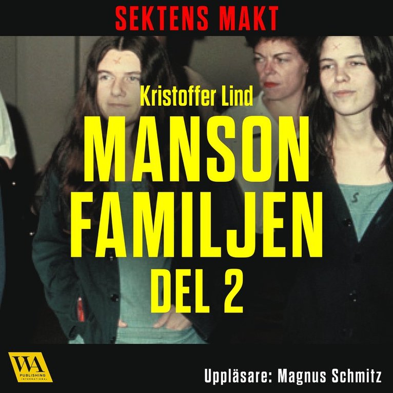 Kristoffer Lind - Sektens makt – Manson-familjen del 2, Ljudbok