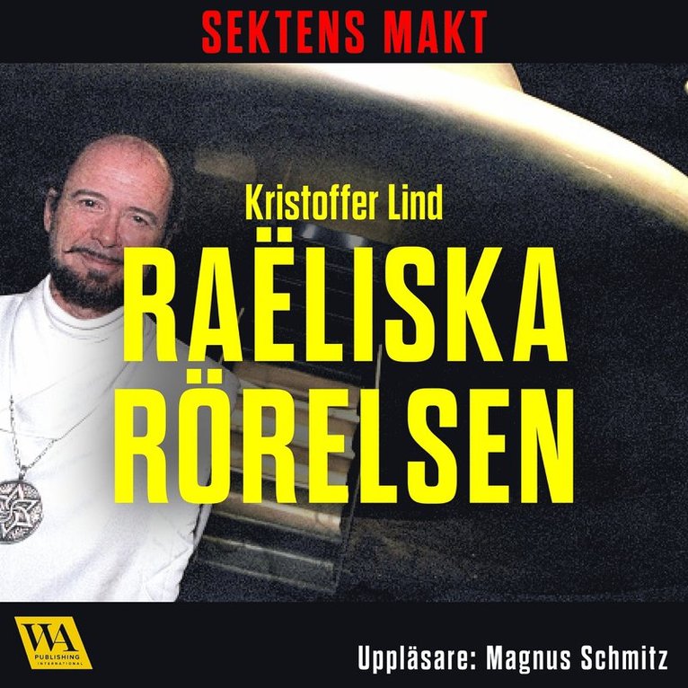 Kristoffer Lind - Sektens makt – Raëliska rörelsen, Ljudbok