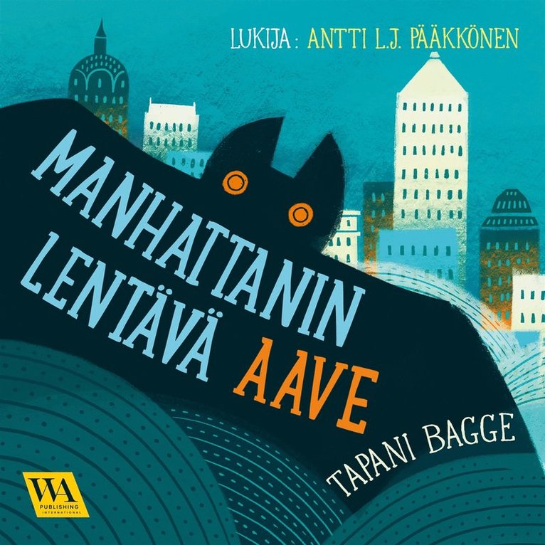 Tapani Bagge - Manhattanin lentävä aave, Ljudbok