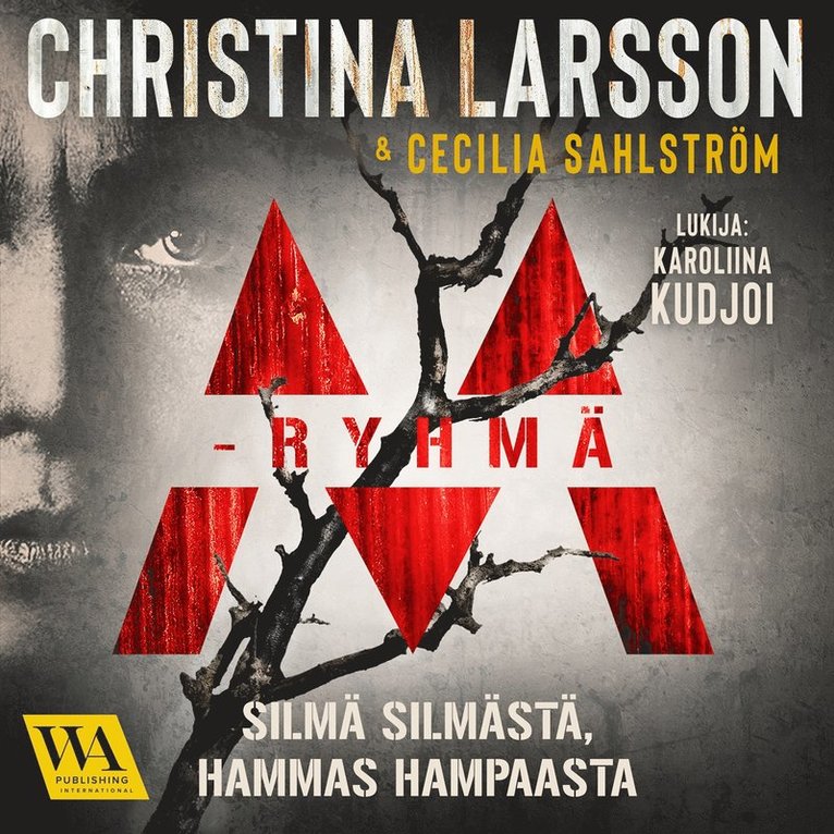 Christina Larsson, Cecilia Sahlström - M-ryhmä –Silmä silmästä, hammas hampaasta, Ljudbok