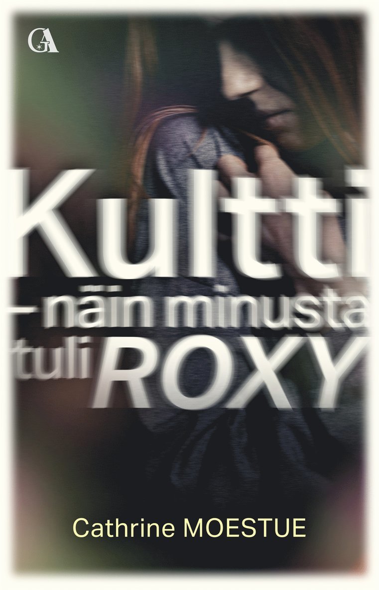 Cathrine Moestue - Kultti - näin minusta tuli Roxy, E-bok