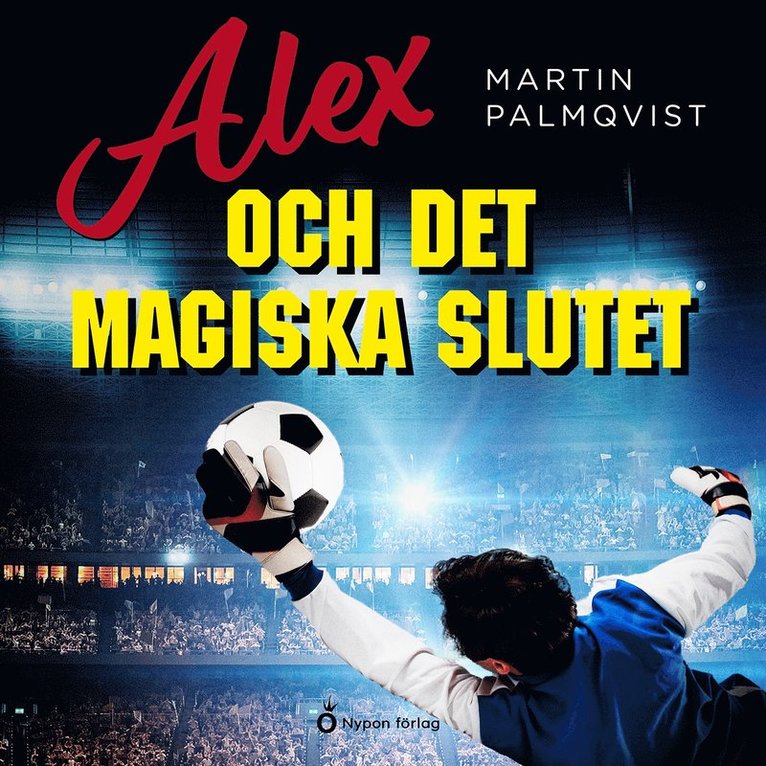 Martin Palmqvist - Alex och det magiska slutet, Ljudbok