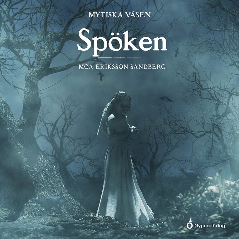 Moa Eriksson Sandberg - Mytiska väsen - Spöken, Ljudbok