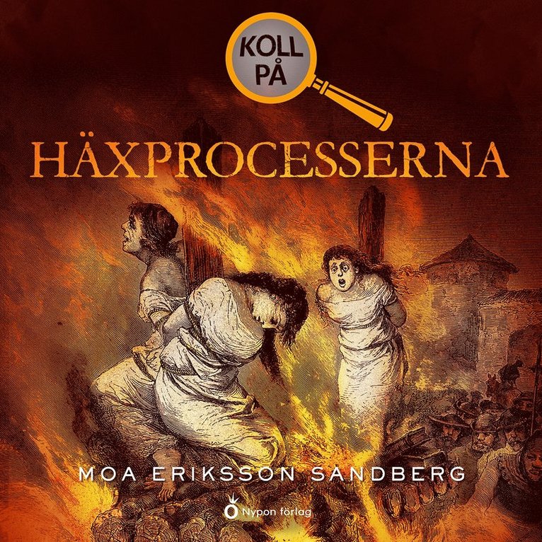 Moa Eriksson Sandberg - Koll på häxprocesserna, Ljudbok