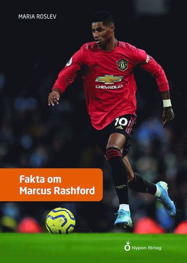 Maria Roslev Fakta om Marcus Rashford