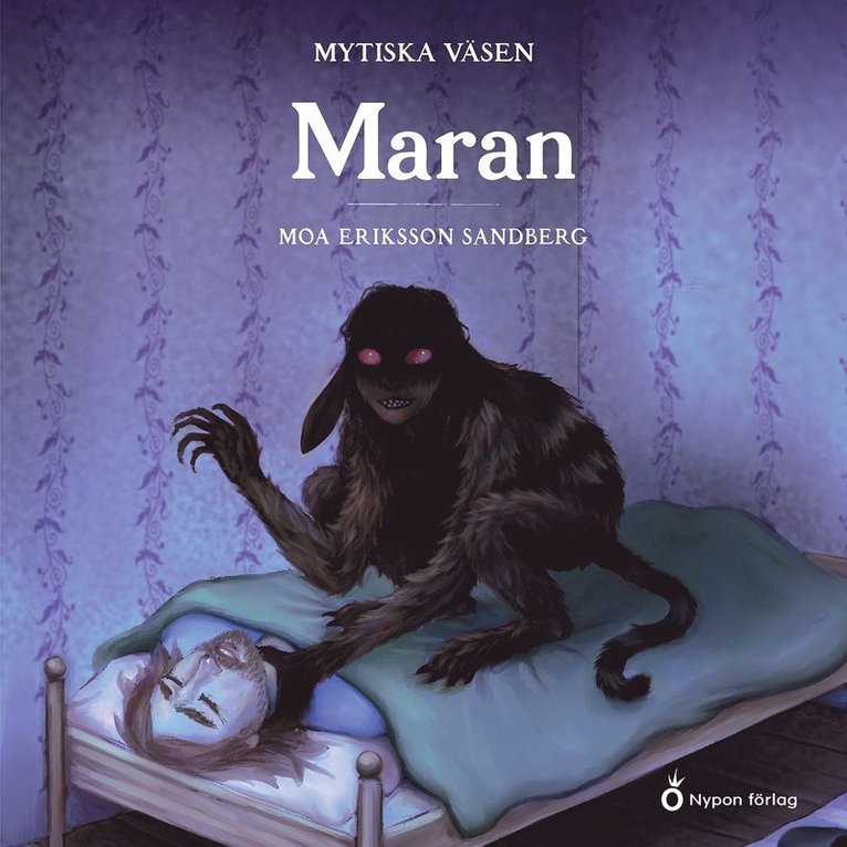 Moa Eriksson Sandberg - Mytiska väsen - Maran, Ljudbok