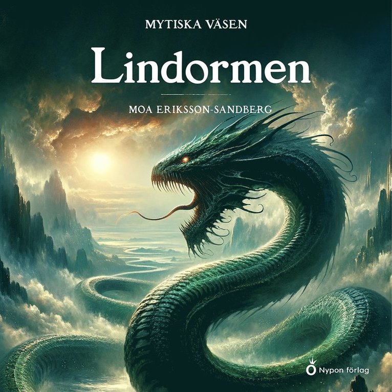 Moa Eriksson Sandberg - Mytiska väsen - Lindormen, Ljudbok