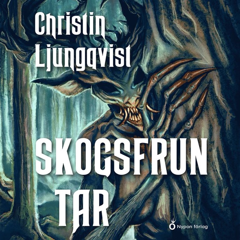 Christin Ljungqvist - Skogsfrun tar, Ljudbok
