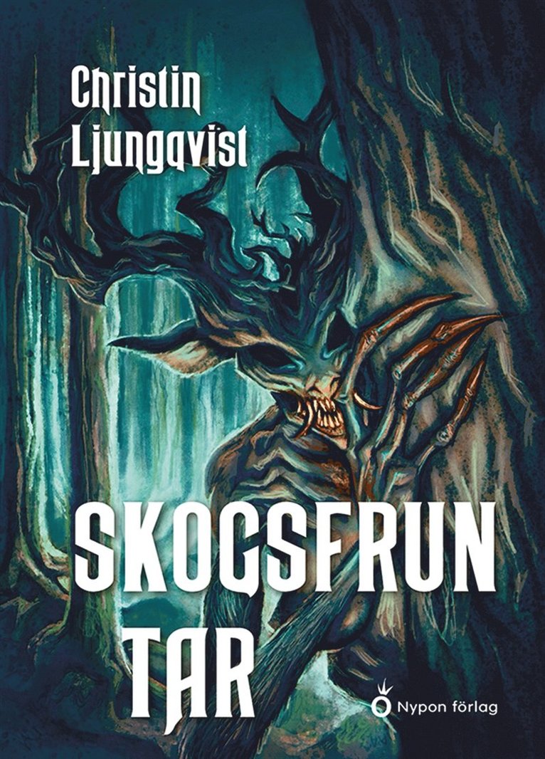 Christin Ljungqvist - Skogsfrun tar, E-bok