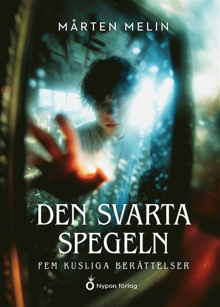 Mårten Melin - Den svarta spegeln - Fem kusliga berättelse, E-bok