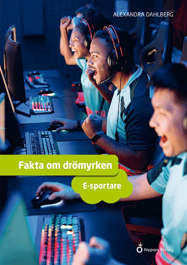Alexandra Dahlberg - Fakta om drömyrken - e-sportare, E-bok