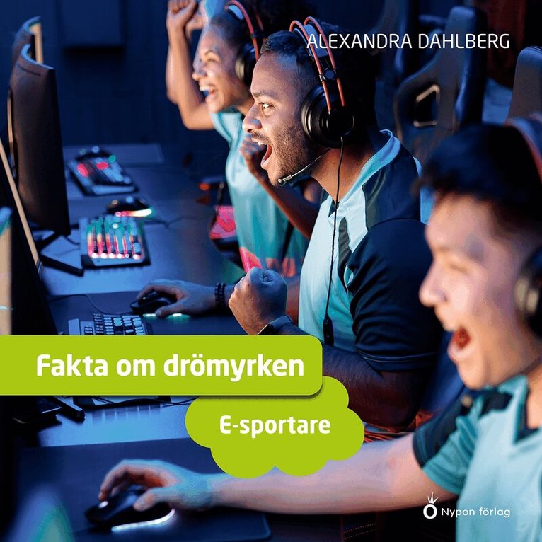 Alexandra Dahlberg - Fakta om drömyrken - e-sportare, Ljudbok