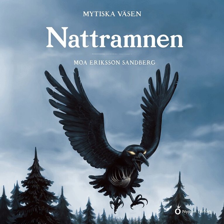 Moa Eriksson Sandberg - Mytiska väsen - Nattramnen, Ljudbok