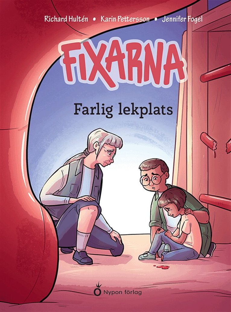 Karin Pettersson, Richard Hultén - Fixarna - Farlig lekplats, E-bok