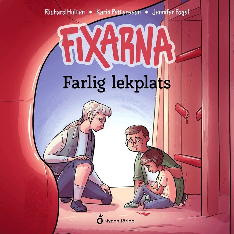 Karin Pettersson, Richard Hultén - Fixarna - Farlig lekplats, Ljudbok
