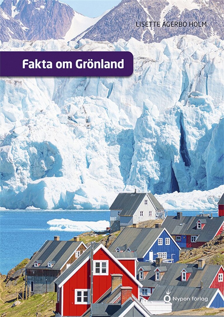 Lisette Agerbo Holm - Fakta om Grönland, E-bok
