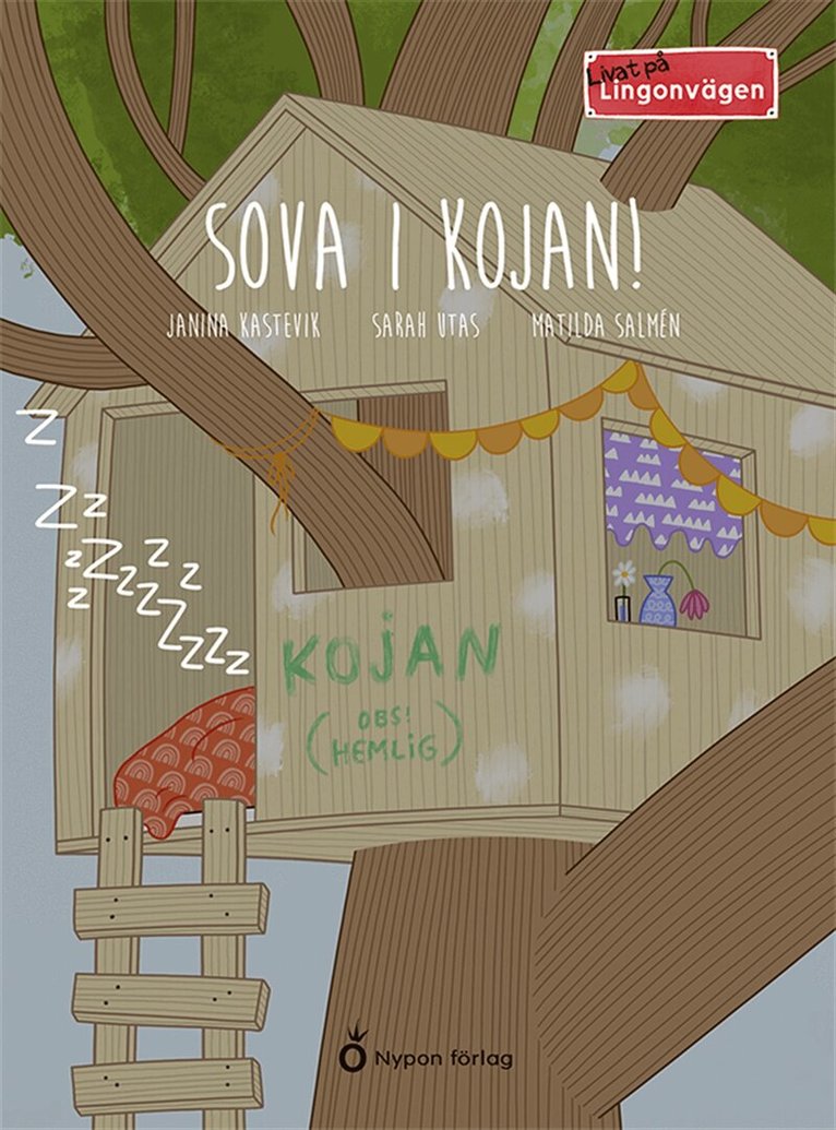 Janina Kastevik, Sarah Utas - Livat på Lingonvägen: Sova i kojan, E-bok