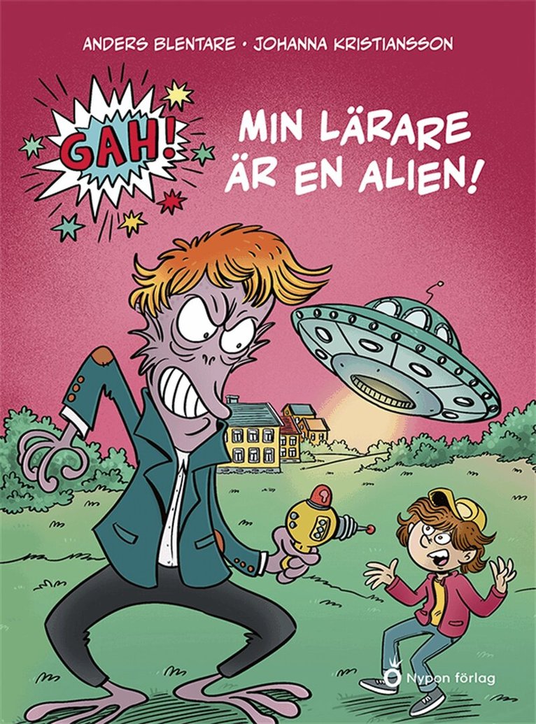 Anders Blentare - Gah! Min lärare är en alien, E-bok