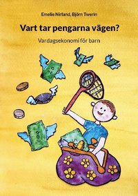 Vart tar pengarna vgen? : vardagsekonomi fr barn