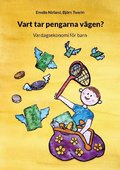 Vart tar pengarna vägen? : vardagsekonomi för barn
