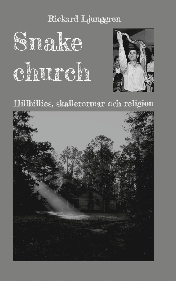Rickard Ljunggren - Snake church: Hillbillies, skallerormar och religion, E-bok