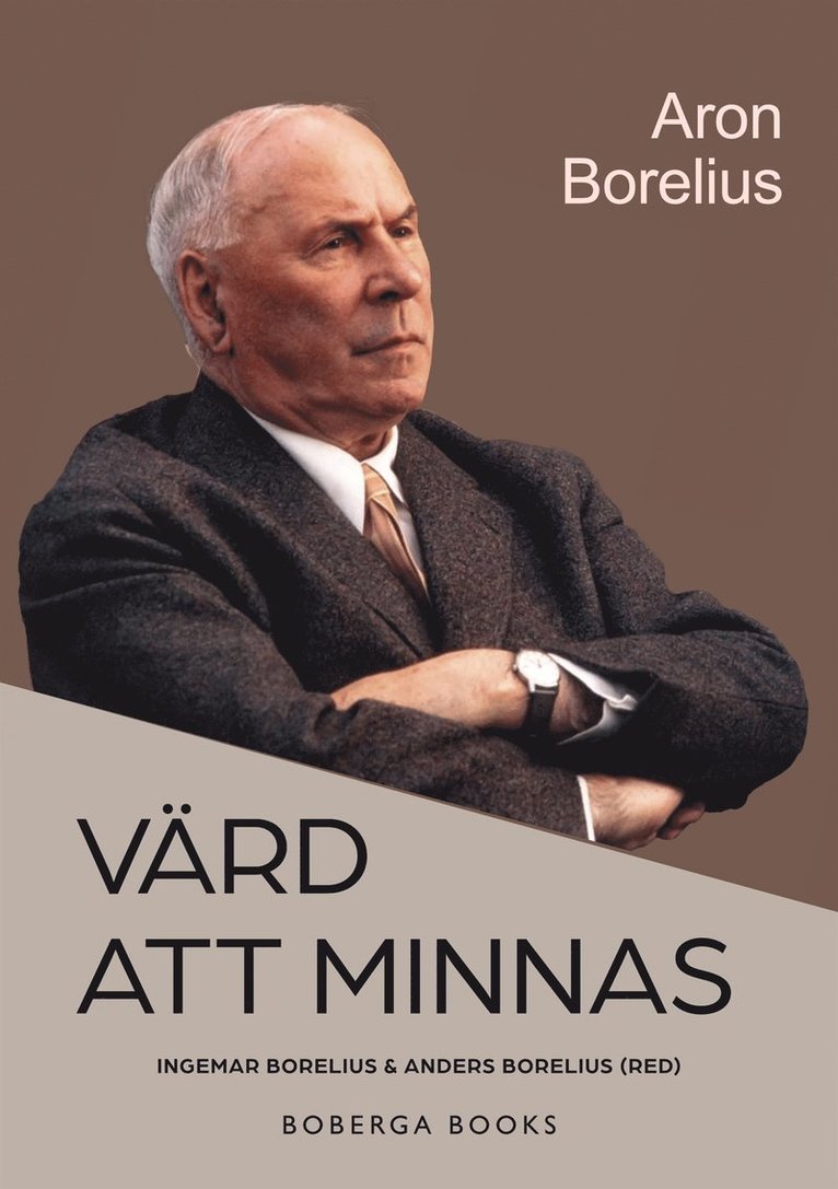 Aron Borelius, Ingemar Borelius, Anders Borelius - Värd att minnas, E-bok